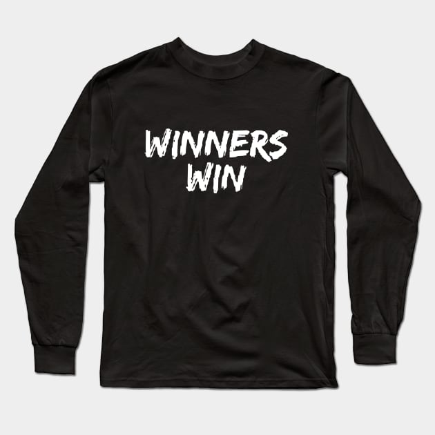 Win, Winner, Winning Long Sleeve T-Shirt by keshanDSTR